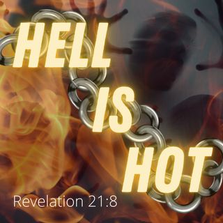 Hell Is Hot! Part 3 w/ Pastor Lori Gargano