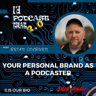 Your Personal Brand as a Podcaster