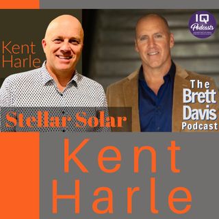 Kent Harle LIVE on The Brett Davis Podcasts Ep 364