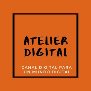 Atelier Digital-Mundo Digital