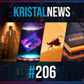 E3 2022 CANCELLATO? | DEAD SPACE REMAKE, INFO UFFICIALI | AMD NUOVO UPSCALING? ▶ #KristalNews 206
