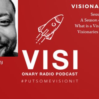 Visonary View|What is a Visionary and are Visionaries still around?
