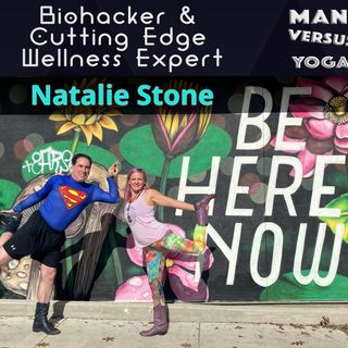 Biohacker & Cutting Edge Wellness Expert - The Natalie Stone Interview