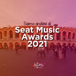 Siamo andate al Seat Music Awards 2021