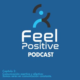Capítulo 2: Comunicación asertiva y efectiva: Somos seres en comunicación constante