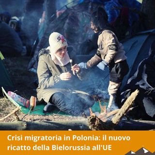 Crisi migratoria in Polonia: il nuovo ricatto della Bielorussia all'Unione Europea
