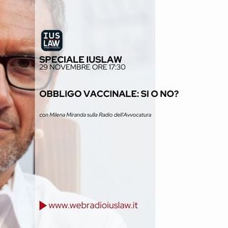 OBBLIGO VACCINALE: SI O NO? - Prof. Alfonso Celotto - Speciale IusLaw