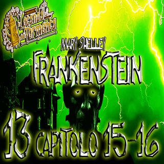 Audiolibro Frankenstein - 13 Capitolo 15-16 - Mary Shelley