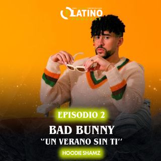 Ep. 2 - A Benito Le Salió de los Cojones (Bad Bunny - Un Verano Sin Ti)