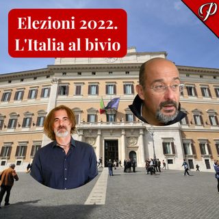 Elezioni 2022. L'Italia al bivio (con MARCO CIMMINO e COSTANTINO DE BLASI)