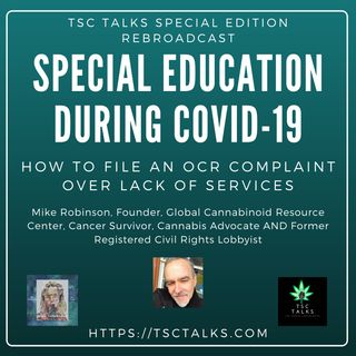 TSC Talks! Special Episode on SPECIAL EDUCATION DURING COVID19-How to File an OCR Complaint with Mike Robinson