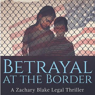 Mark M. Bello "Betrayal at the Border"
