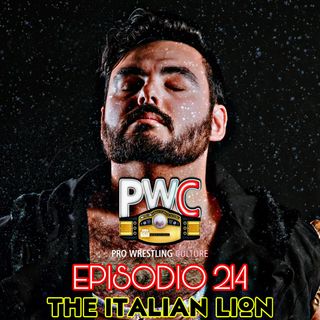 Pro Wrestling Culture #214 - The Italian Lion