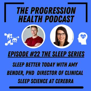 Episode #22 with Dr.Amy Bender - The sleep series part 1