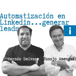 Generar leads con Automatización en Linkedin | con Hernan Seivane