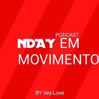 Nday em Movimento Ep1 T2 (Podcast)