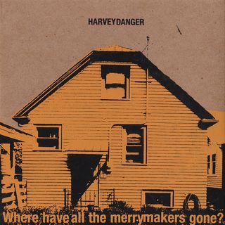 The '90s: Harvey Danger —  Where Have All The Merrymakers Gone?