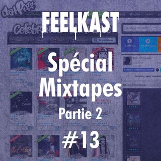13: Spécial Mixtapes US pt. 2