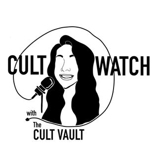 CULT WATCH: A Cult Vault Podcast