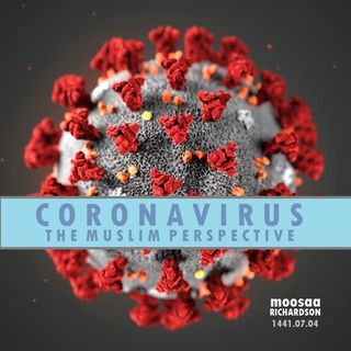Coronavirus: How Muslims Understand it & Other Epidemics