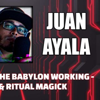 Jack Parsons & The Babylon Working - Rocketry & Ritual Magick w/ Juan Ayala