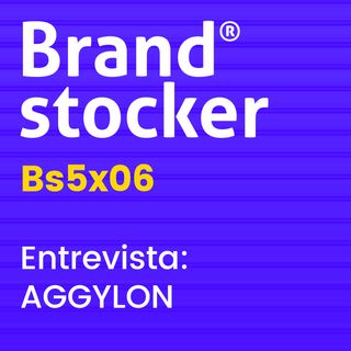 Bs5x06A - Hablamos de branding y brandcenter con Aggylon