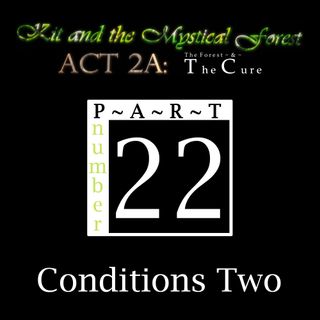 Part 22: Conditions Two