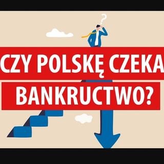 Czy Polskę czeka bankructwo? #13