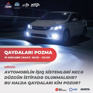 Avtomobildə hansı işıq cihazlarından istifadə etmək qadağandır? I "Qaydaları Pozma" #65