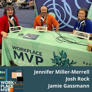 Workplace MVP LIVE from SHRM 2021:  Josh Rock, Nuss Truck Group, and Jessica Miller-Merrell, Workology
