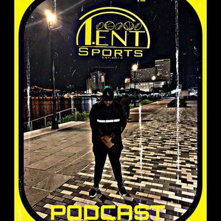 T-ENT SPORTS PODCAST EPISODE 82