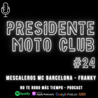 #24 Presidente Club de motos | Mescaleros MC Barcelona - Franky