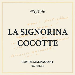 #4 La Signorina Cocotte - Guy de Maupassant - novelle - vocifero