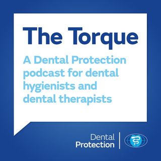 [UK] The Torque: a podcast for hygienists and therapists – Episode 4