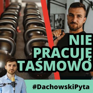 Mariusz Dzięcioł - Większość ludzi nie powinna trenować S01E18