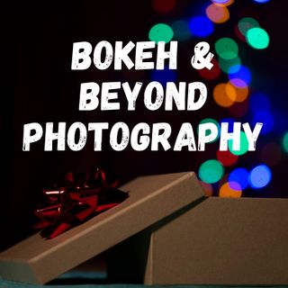 Bokeh & Beyond Photography