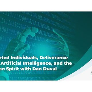 Targeted Individuals, Deliverance from AI, and the Human Spirit with Dan Duval