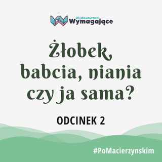 Odcinek 2 – Czy bycie w domu nam wystarczy?
