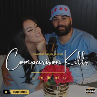E7: COMPARISON KILLS - WITH SPECIAL GUEST SPEAKER JOHNNY TORO - DAUGHTERS OF ZION PODCAST