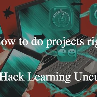 68: Hack Learning Uncut - How to do projects right