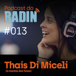 Thaís Di Miceli ("moça dos fones", jornalista e empreendedora)