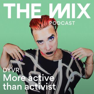 DYVR: More "Active" than "Activist"
