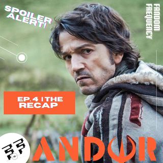 Andor: Episode 4 | Spoiler Review | The Recap