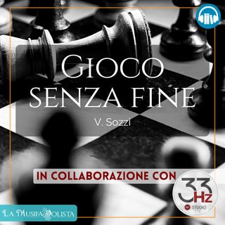 GIOCO SENZA FINE • V. Sozzi ☎ Audioracconto ☎ Storie per Notti Insonni ☎
