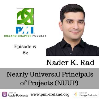 Nader K. Rad - Nearly Universal Principals of Projects (NUPP) - Episode 17 S2