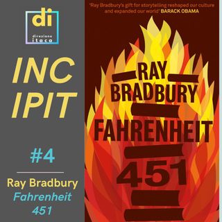 INCIPIT - Fahrenheit 451, di Ray Bradbury (1953)