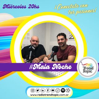 Mala Noche - Radio Trend Topic