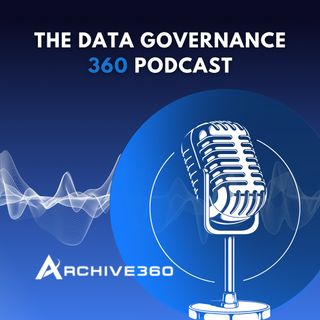 Episode #6: How to Reduce eDiscovery Costs with Intelligent Archiving and Information Management