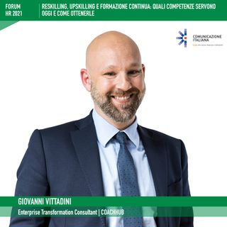 Forum Risorse Umane 2021, 1°giornata | Digital Talk | Reskilling, Upskilling e formazione continua