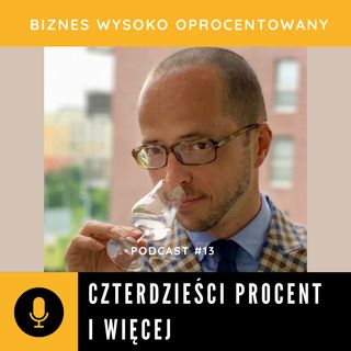 #13 CZTERDZIEŚCI PROCENT I WIĘCEJ - Marcin Młodożeniec